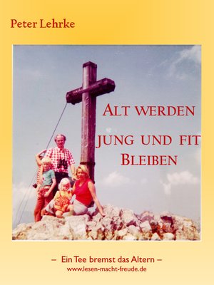 cover image of Alt werden  Jung und fit bleiben